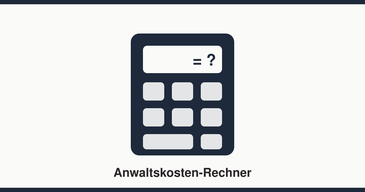 Anwaltskosten berechnen: Was kostet ein Anwalt nach RVG?