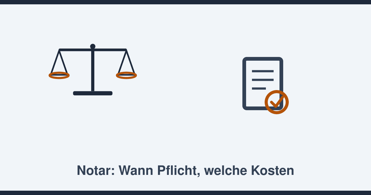 Notar: Wann eine Beurkundung Pflicht ist — und warum die Gebühren nicht verhandelbar sind